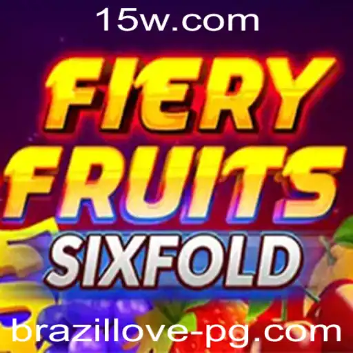 Descubra a Emoção do Jogo FieryFruitsSixFold com a Palavra-Chave Brazillovepg